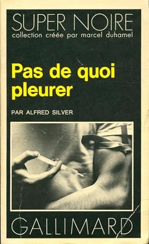 Image du vendeur pour Pas de quoi pleurer - Alfred Silver mis en vente par Book Hmisphres