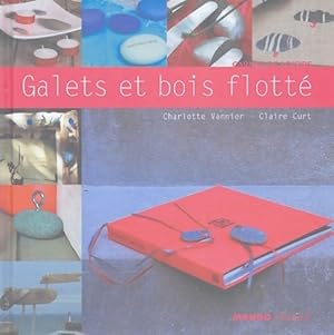 Galets et bois flott? - Charlotte Vannier