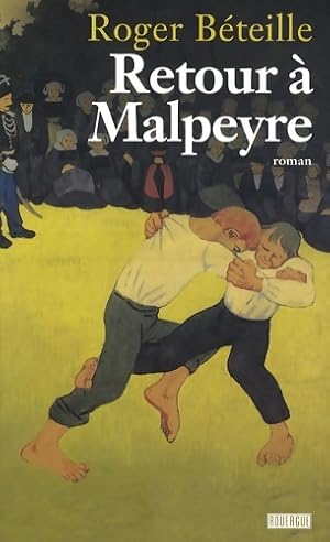 Retour   malpeyre - Roger B teille