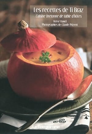 Recettes de ti-braz (les) - Hanel Herve