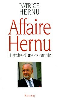 Affaire Hernu. Histoire d'une calomnie - Patrice Hernu