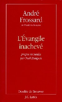 Seller image for L'?vangile inachev? - Andr? Frossard for sale by Book Hmisphres
