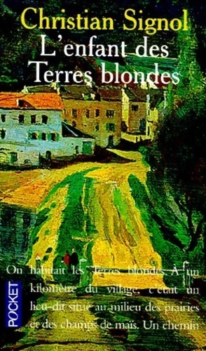 L'enfant des terres blondes - Christian Signol