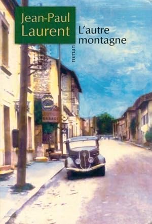 Seller image for L'autre montagne - Jean-Paul Laurent for sale by Book Hmisphres