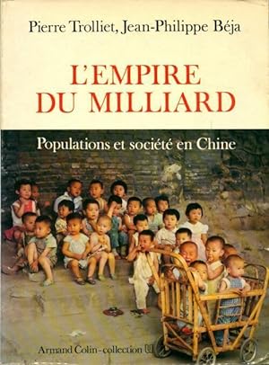 L'empire du milliard. Populations et soci t  en Chine - Pierre Trolliet