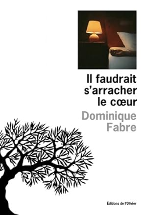 Image du vendeur pour Il faudrait s'arracher le coeur - Dominique Fabre mis en vente par Book Hmisphres