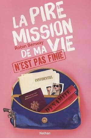 Bild des Verkufers fr La pire mission de ma vie n'est pas finie - Robin Benway zum Verkauf von Book Hmisphres