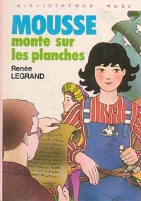 Seller image for Mousse monte sur les planches - Ren?e Legrand for sale by Book Hmisphres