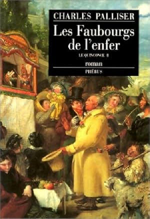 Bild des Verkufers fr Le Quinconce Tome II : Les faubourgs de l'enfer - Charles Palliser zum Verkauf von Book Hmisphres