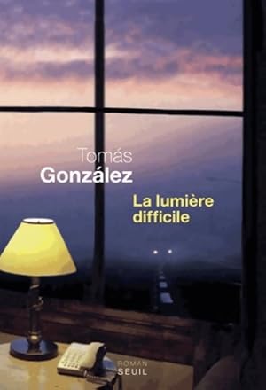 Imagen del vendedor de La lumi?re difficile - Tomas Gonzalez a la venta por Book Hmisphres