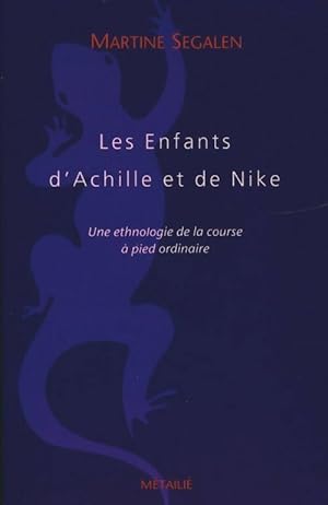 Les enfants d'Achille et de Nike - Martine Segalen