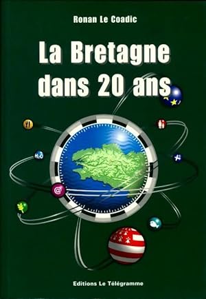 Bild des Verkufers fr La Bretagne dans 20 ans - Ronan Le Coadic zum Verkauf von Book Hmisphres