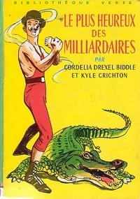 Seller image for Le plus heureux des milliardaires - Cordelia Biddle Drexel for sale by Book Hmisphres