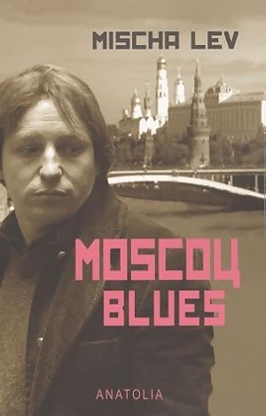 Seller image for Moscou blues - Mischa Lev for sale by Book Hmisphres