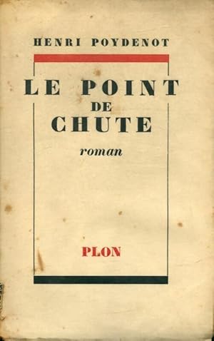 Seller image for Le point de chute - Henri Poydenot for sale by Book Hmisphres