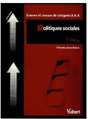 Politiques sociales. Examens et concours de catégories B et A - Christelle Jamot-Robert