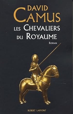 Seller image for Les chevaliers du royaume Tome I - David Camus for sale by Book Hmisphres