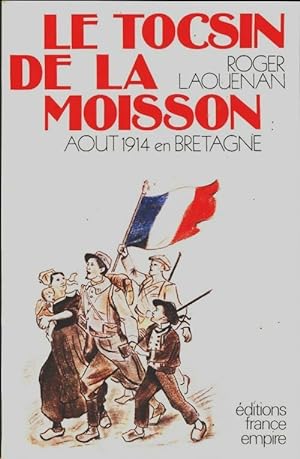 Bild des Verkufers fr Le tocsin de la moisson ao?t 1914 en Bretagne - Roger Laouenan zum Verkauf von Book Hmisphres