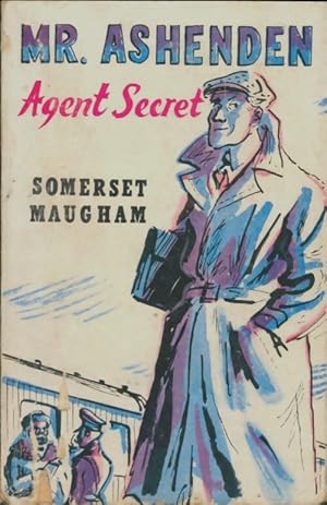 Image du vendeur pour Mr Ashenden, agent secret - Somerset Maugham mis en vente par Book Hmisphres