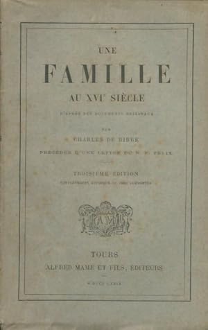 Image du vendeur pour Une famille au XVIe si?cle - Charles De Ribbe mis en vente par Book Hmisphres