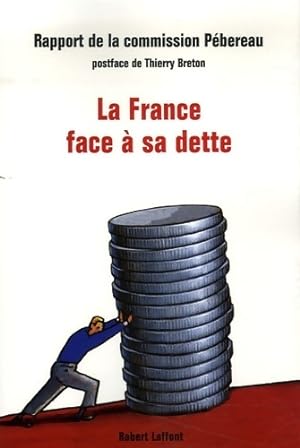 Image du vendeur pour La France face ? sa dette - Michel P?bereau mis en vente par Book Hmisphres