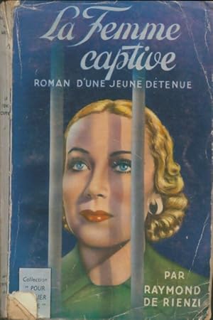 Seller image for La femme captive - Raymond De Rienzi for sale by Book Hmisphres