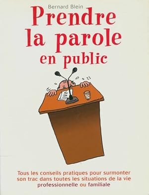 Image du vendeur pour Prendre la parole en public - Bernard Blein mis en vente par Book Hmisphres