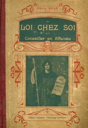 La loi chez soi et le conseiller en affaires - Paul Rou?