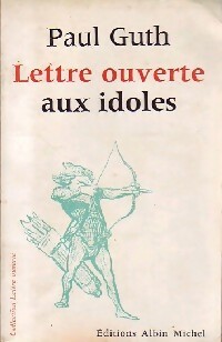 Seller image for Lettre ouverte aux idoles - Paul Guth for sale by Book Hmisphres