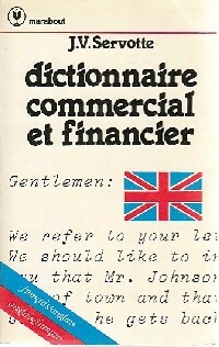 Image du vendeur pour Dictionnaire commercial et financier (fran?ais-anglais/anglais-fran?ais) - J.V. Servotte mis en vente par Book Hmisphres