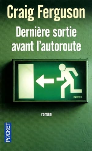 Imagen del vendedor de Derni?re sortie avant l'autoroute - Craig Ferguson a la venta por Book Hmisphres