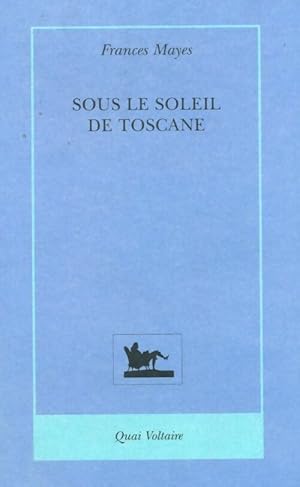 Image du vendeur pour Sous le soleil de Toscane - Frances Mayes mis en vente par Book Hmisphres