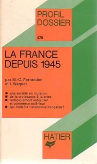 Seller image for La France depuis 1945 - Marie-Christine Ferrandon for sale by Book Hmisphres