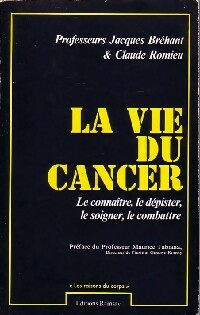 Bild des Verkufers fr La vie du cancer - Claude Br?hant zum Verkauf von Book Hmisphres