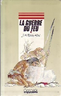 Image du vendeur pour La guerre du feu - Joseph-Henry Rosny Ain? mis en vente par Book Hmisphres