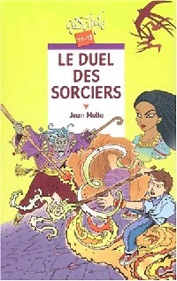 Image du vendeur pour Le duel des sorciers - Jean Molla mis en vente par Book Hmisphres