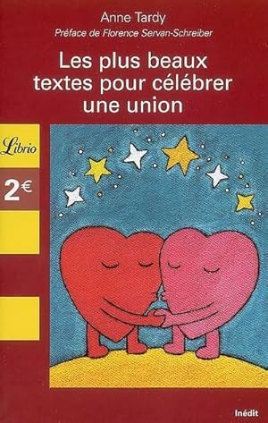 Image du vendeur pour Les plus beaux textes pour c?l?brer une union - Anne Tardy mis en vente par Book Hmisphres