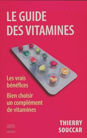 Bild des Verkufers fr Le guide des vitamines - Thierry Souccar zum Verkauf von Book Hmisphres