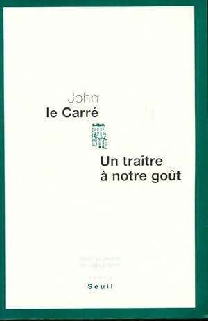 Image du vendeur pour Un tra?tre ? notre go?t - John Le Carr? mis en vente par Book Hmisphres