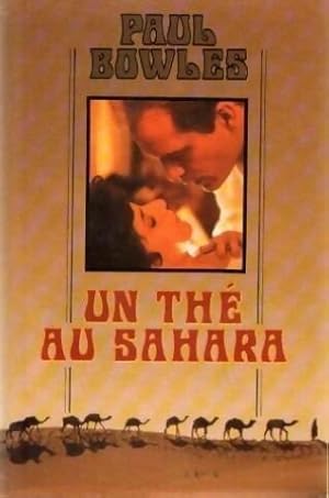 Seller image for Un th? au Sahara - Paul Bowles for sale by Book Hmisphres