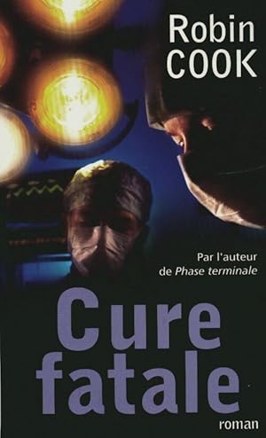 Bild des Verkufers fr Cure fatale - Robin Cook zum Verkauf von Book Hmisphres