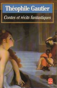 Image du vendeur pour Contes et r?cits fantastiques - Th?ophile Gautier mis en vente par Book Hmisphres