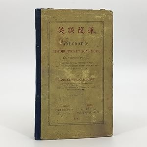 Anecdotes, Historiettes et Bons Mots, en Chinois Parle: Publies Pour la Premiere Fois avec Une Tr...