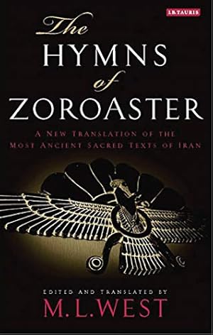 Bild des Verkufers fr The Hymns of Zoroaster: A New Translation of the Most Ancient Sacred Texts of Iran [Paperback ] zum Verkauf von booksXpress