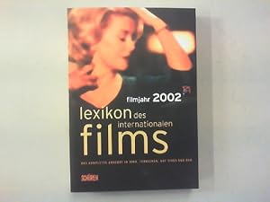 Bild des Verkufers fr Lexikon des internationalen Films. Filmjahr 2002. Das komplette Angebot in Kino, Fernsehen, auf Video und auf DVD. zum Verkauf von Antiquariat Matthias Drummer