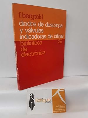 Imagen del vendedor de DIODOS DE DESCARGA Y VLVULAS INDICADORAS DE CIFRAS a la venta por Librera Kattigara