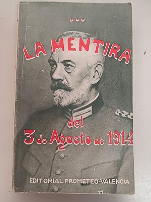 LA MENTIRA DEL 3 DE AGOSTO DE 1914