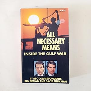 Bild des Verkufers fr ALL NECESSARY MEANS. Inside The Gulf War zum Verkauf von LIBRERIA CLIO