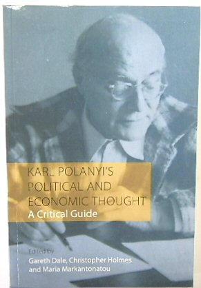 Bild des Verkufers fr Karl Polanyi's Political and Economic Thought: A Critical Guide zum Verkauf von PsychoBabel & Skoob Books