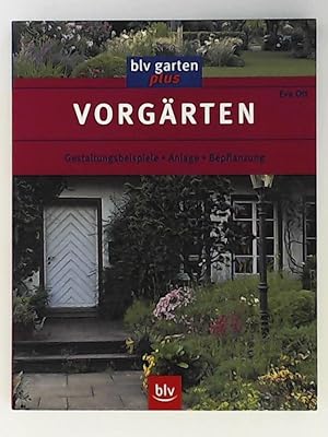 Seller image for Vorgrten: Gestaltungsbeispiele - Anlage - Bepflanzung for sale by Leserstrahl  (Preise inkl. MwSt.)